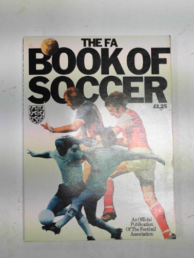  - The Football Association book of soccer