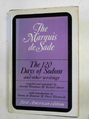 DE SADE (Marquis) - The 120 Days of Sodom and other writings