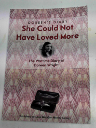 WRIGHT, Doreen - Doreen's diary: she could not have loved more: the wartime diary of Doreen Wright