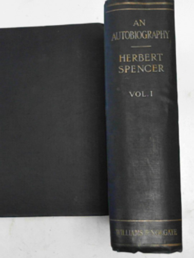 SPENCER. Herbert - An autobiography (2 volumes)