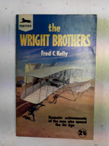 KELLY, Fred C - The Wright Brothers