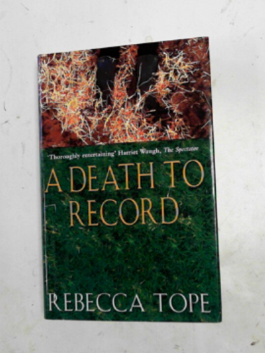 TOPE, Rebecca - A death to record