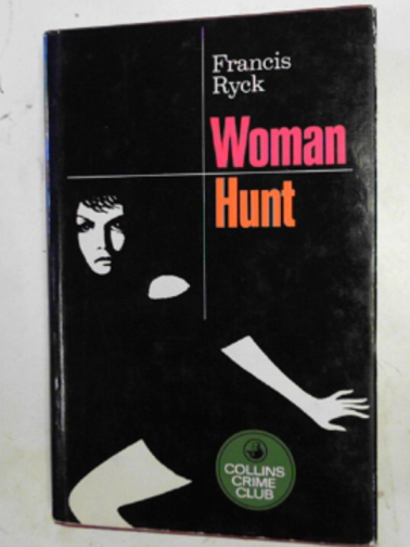 RYCK, Francis - Woman hunt
