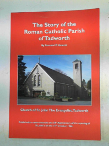 HEWETT, Bernard C - The story of the Roman Catholic Parish of Tadworth