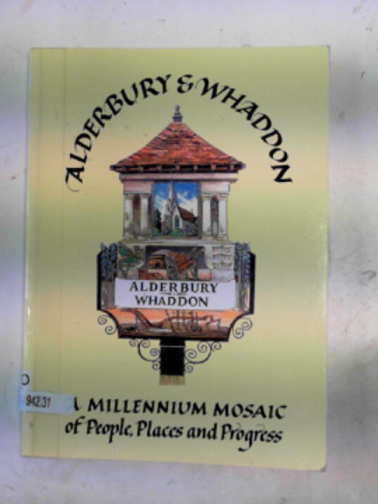 Alderbury & Whaddon Local History Research Group - Alderbury and Whaddon: a Millennium mosaic of people, places and progress