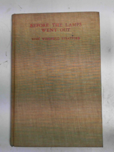 WINGFIELD-STRATFORD, Esme - Before the lamps went out