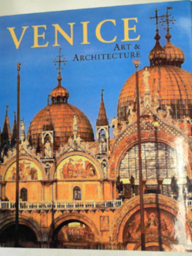 ROMANELLI, Giandomenico (ed) - Venice: art & architecture