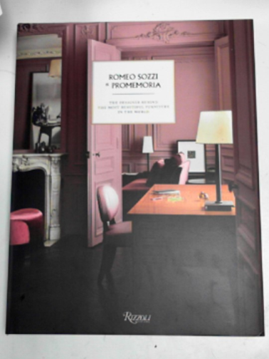 LEONFORTE. Pierre (ed) - Romeo Sozzi & Promemoria: the designer behind the most beautiful furniture in the world