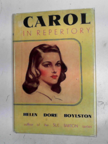 BOYLSTON, Helen Dore - Carol in repertory