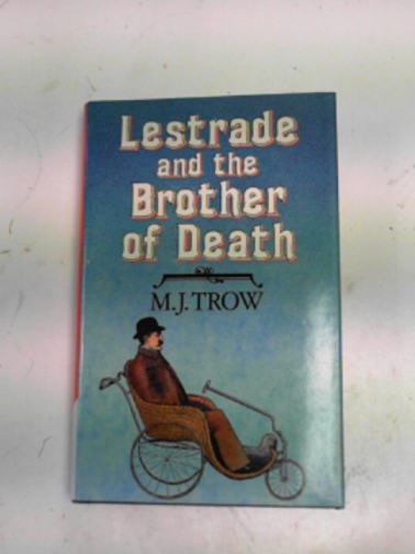 TROW, M.J. - Lestrade and the Brother of Death