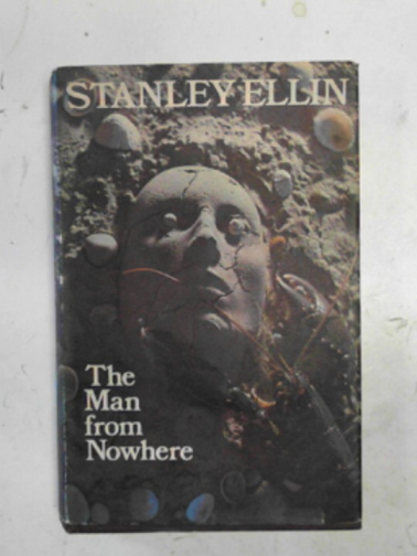 ELLIN, Stanley - The man from nowhere