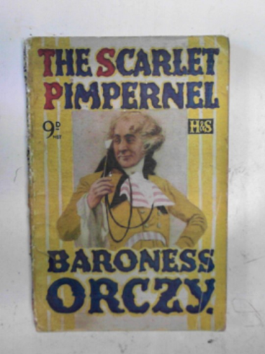 ORCZY (Baroness) - The Scarlet Pimpernel