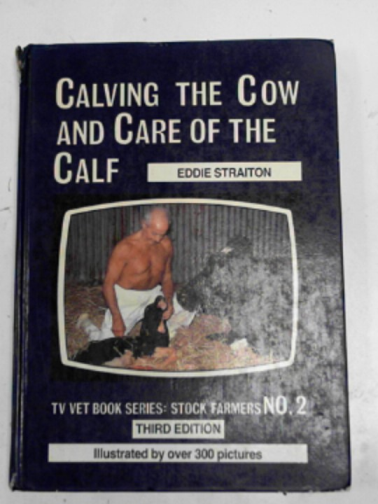 STRAITON, Eddie - Calving the cow and care of the calf
