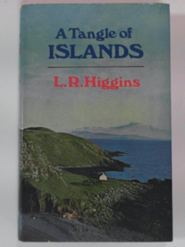 HIGGINS, Leslie Ronald - Tangle of Islands