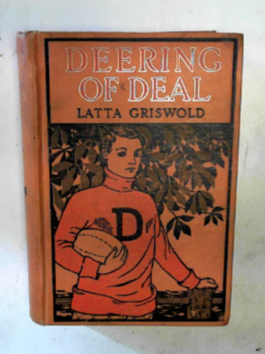 GRISWOLD, Latta - Deering of Deal or The spirit of the school