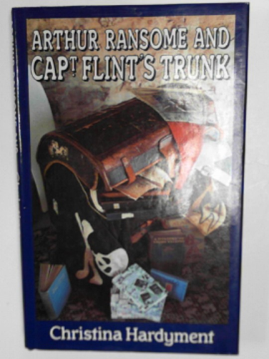 HARDYMENT, Christina - Arthur Ransome and Captain Flint's trunk