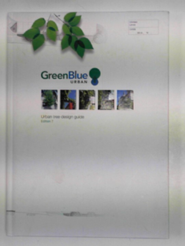 GREENLEAF - Urban tree design guide, edition 7