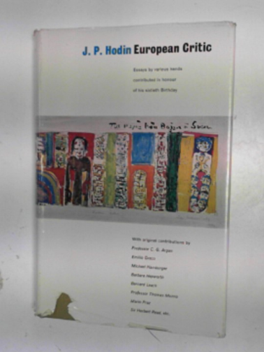 KERN, Walter (ed) - J.P. Hodin. European critic: essays by various hands & published as a tribute on his sixtieth birthday
