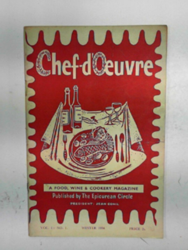 BROWN, Kenneth (ed) - Chef d'Oeuvre: a food, wine & cookery magazine, vol.1, no.1, Winter 1954
