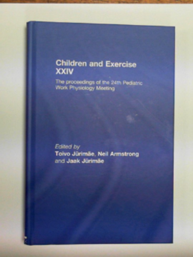 JURIMAE, Toivo and others (Eds.) - Children and exercise XXIV: the Proceedings of the 24th Pediatric Work Physiology Meeting