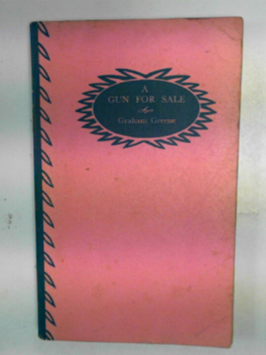GREENE, Graham - A gun for sale