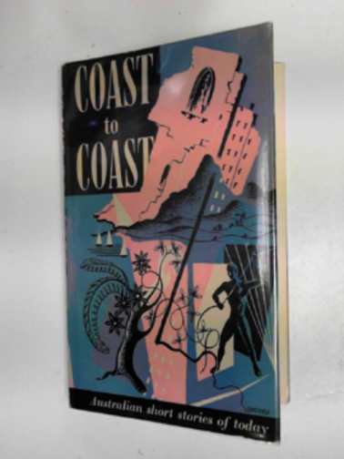 LEVIS, Ken - Coast to coast: Australian stories,1951-1952
