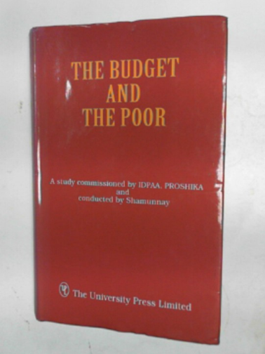  - The budget and the poor: a study commissioned by IDPPA, PROSHILA and conducted by Shamunnay