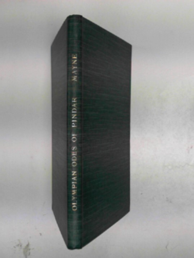 MAYNE, Cyril / PINDAR - The Olympian Odes of Pindar, translated into English verse