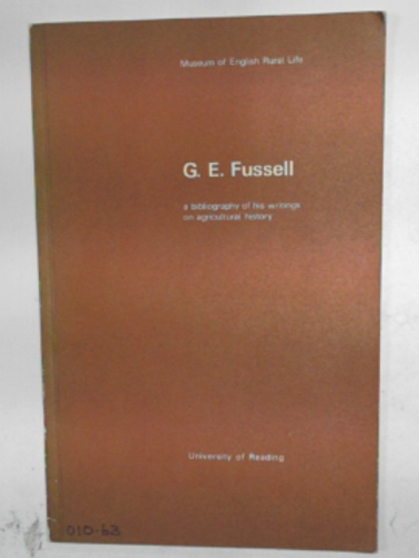 Museum of English Rural Life - G.E. Fussell: a bibliography of his writings on agricultural history