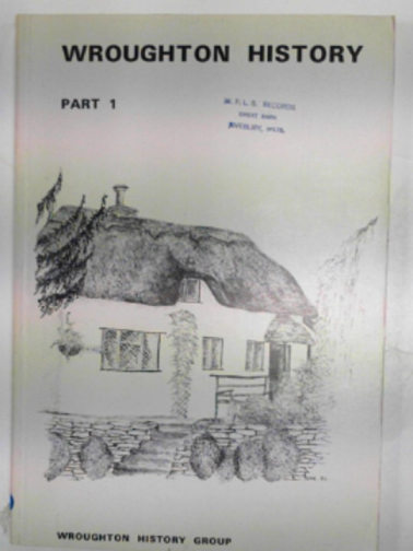 Wroughton History Group - Wroughton history Part 1: studies in the history of Wroughton Parish