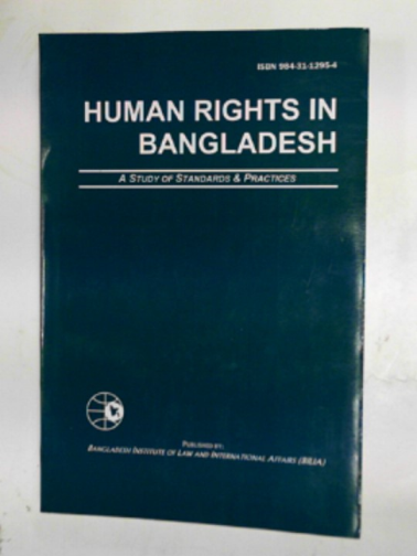  - Human rights in Bangladesh: a study of standards & practices