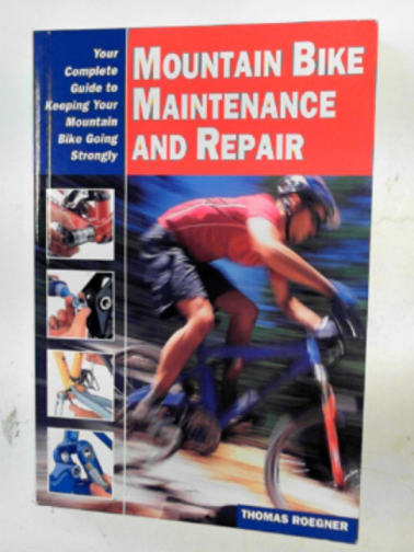 ROEGNER, Thomas - Mountain bike maintenance and repair