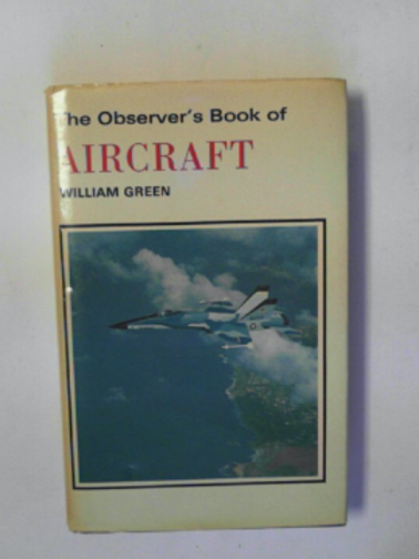 GREEN, William - The Observer's book of aircraft