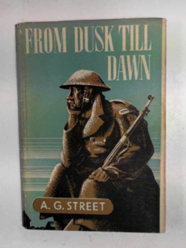 STREET, A.G - From dusk till dawn