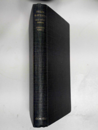 SLEIGH, Herbert - Felix Ravenna and other poems