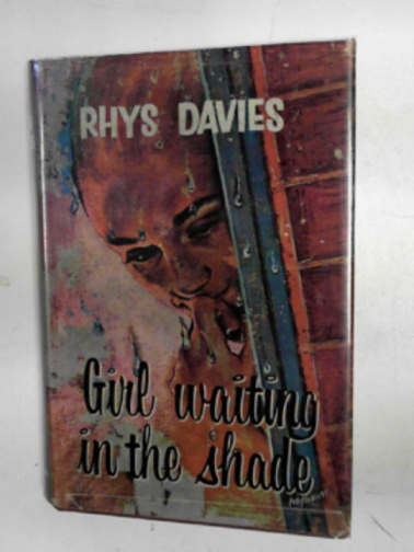 DAVIES, Rhys - Girl waiting in the shade
