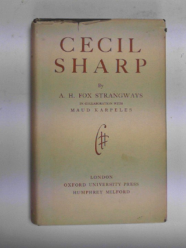 STRANGWAYS, A.H. Fox & KARPELES, Maud - Cecil Sharp
