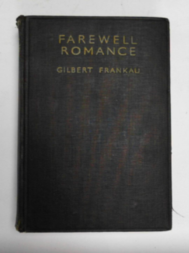 FRANKAU, Gilbert - Farewell romance
