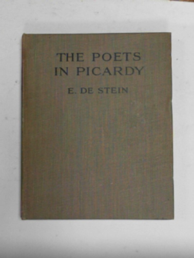 DE STEIN, E - The Poets in Picardy and other poems