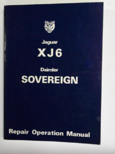 BROOKLANDS BOOKS - Jaguar XJ6; Daimler Sovereign: Repair Operation Manual