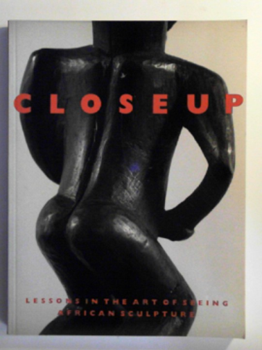 THOMPSON, Jerry L. & VOGEL, Susan - Close up lessons in the art of seeing African sculpture