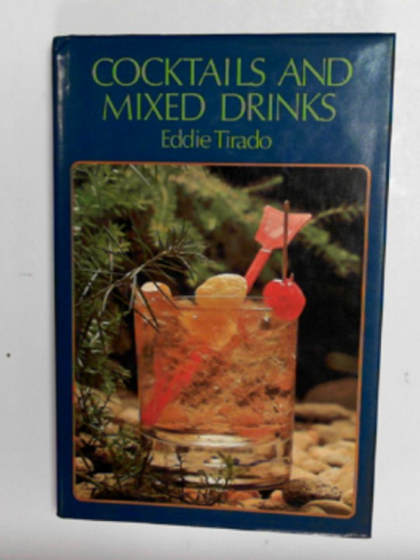 TIRADO, Eddie - Cocktails and mixed drinks
