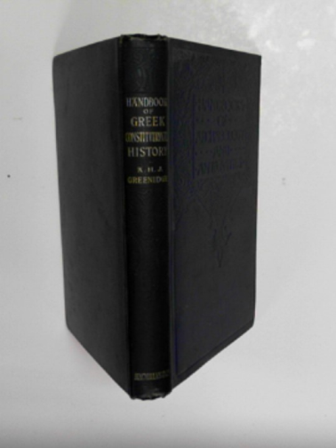 GREENIDGE, A.H.J. - A handbook of Greek constitutional history
