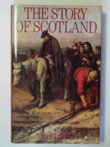 TRANTER, Nigel - The story of Scotland