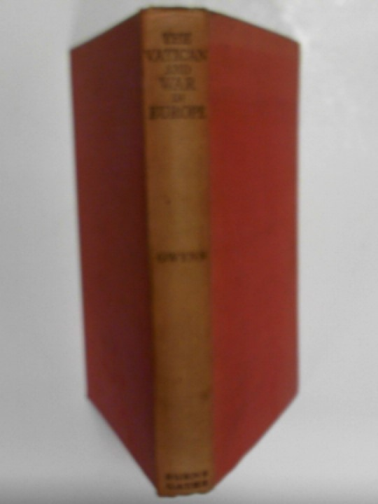 GWYNN, D. - The Vatican and war in Europe.