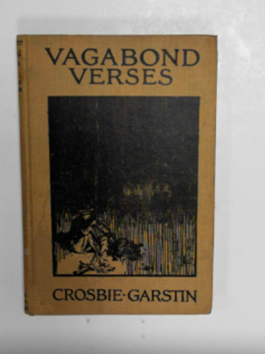 GARSTIN, Crosbie - Vagabond verses