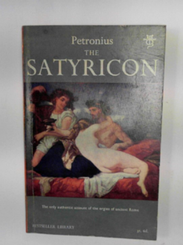 PETRONIUS, Gaius - The satyricon and Poems
