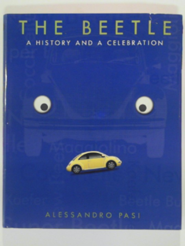 PASI, Alessandro - The Beetle: a history and a celebration