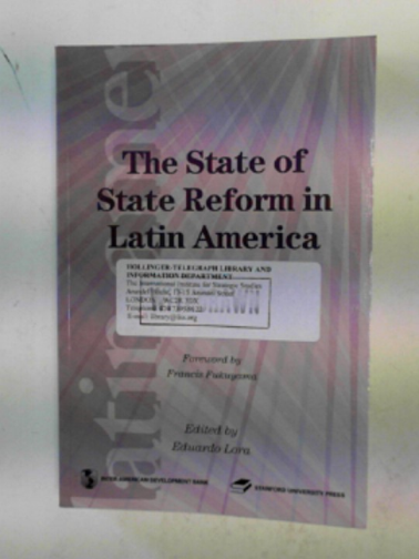 LORA, Eduardo (ed) - The state of state reform in Latin America