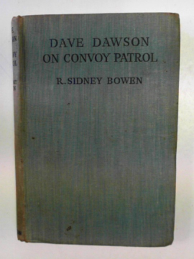 BOWEN, R. Sidney - Dave Dawson on convoy patrol